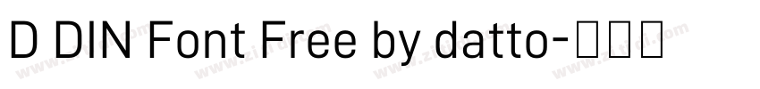 D DIN Font Free by datto字体转换